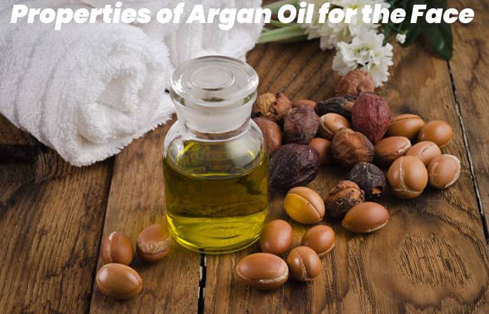 Properties of Argan Oil for the Face