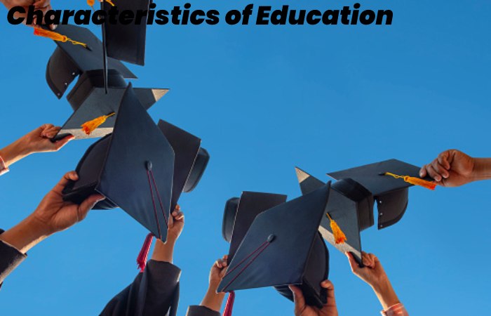 Characteristics of Education