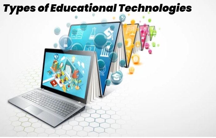Types of Educational Technologies