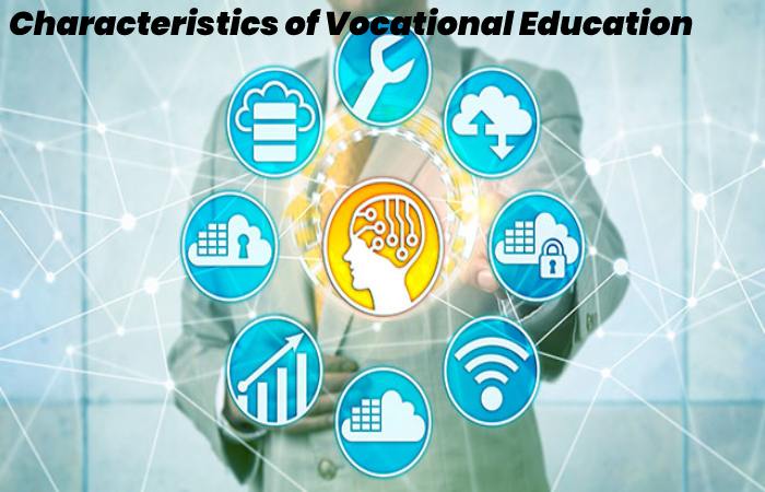 Characteristics of Vocational Education