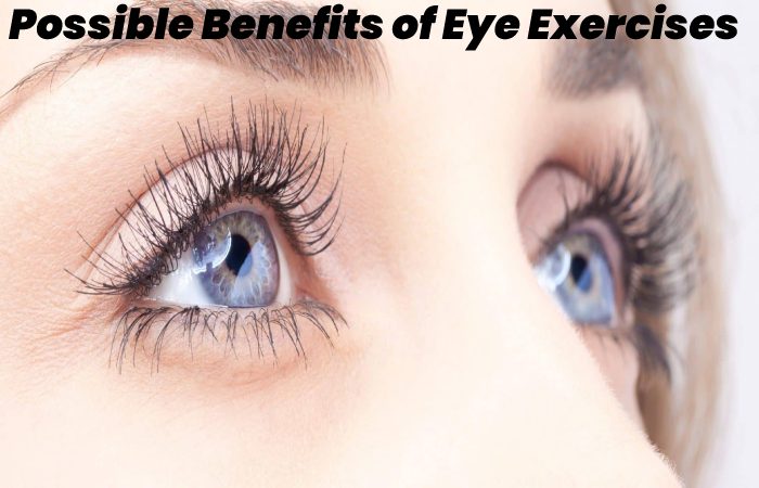 Possible Benefits of Eye Exercises