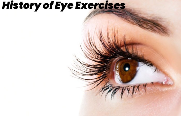 History of Eye Exercises