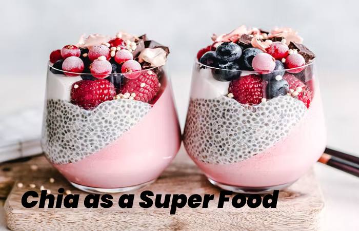 Chia as a Super Food