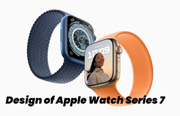 Design of Apple Watch Series 7