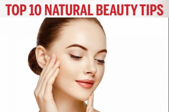 10 Tips, Tricks and Useful for Natural Beauty