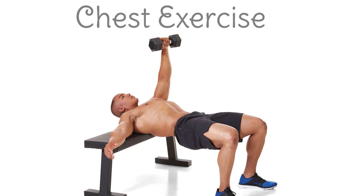 Chest Exercise – Benefits, Workout, and More
