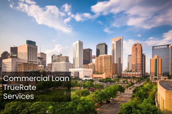Commercial Loan TrueRate Services