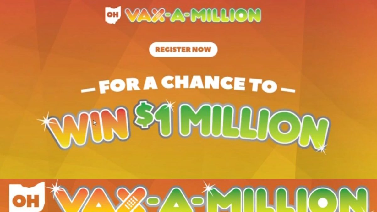 ohiovaxamillion .com Registration opens for Ohio Vax-a-Million lottery