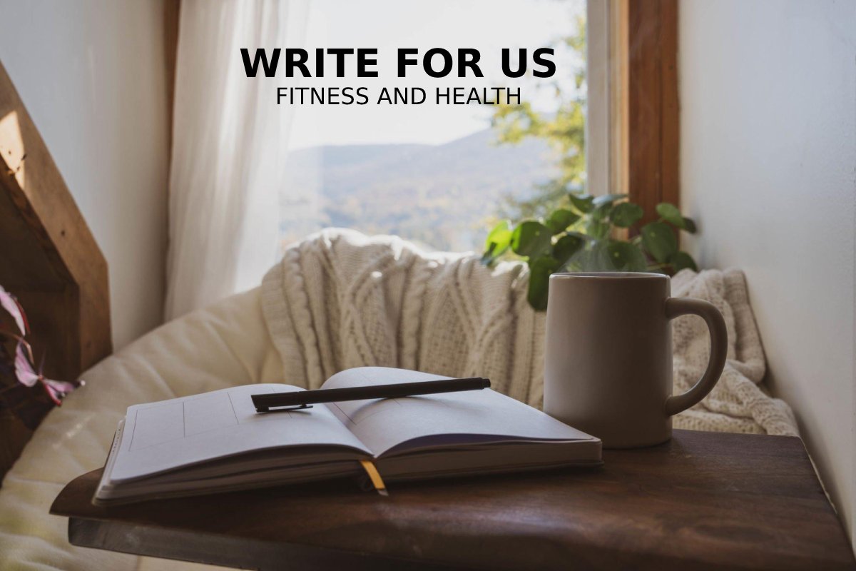 Write for Us Fitness and Health